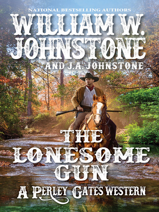 Title details for The Lonesome Gun by William W. Johnstone - Wait list